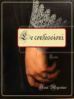 Le confessioni di Sant'Agostino (eBook, ePUB) - Agostino, Sant'