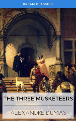 The Three Musketeers (Dream Classics) (eBook, ePUB) - Classics, Dream; Dumas, Alexandre