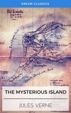 The Mysterious Island (Dream Classics) (eBook, ePUB) - Classics, Dream; Verne, Jules