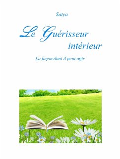 Le Guérisseur intérieur (eBook, PDF) - Satya
