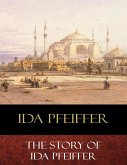 The Story of Ida Pfeiffer (eBook, ePUB)