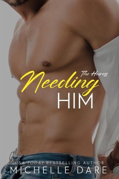 Needing Him (The Heiress, #2) (eBook, ePUB) - Dare, Michelle