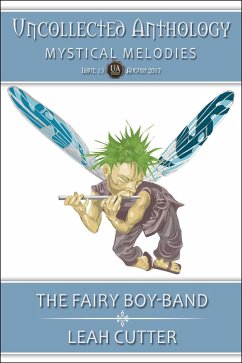 The Fairy Boy-Band (Uncollected Anthology, #13) (eBook, ePUB) - Cutter, Leah