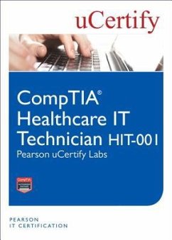 Comptia Healthcare It Technician Hit-001 Pearson Ucertify Labs Student Access Card - Dark, Joy; Andrews, Jean; Ucertify