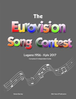 The Complete & Independent Guide to the Eurovision Song Contest 2017 - Barclay, Simon