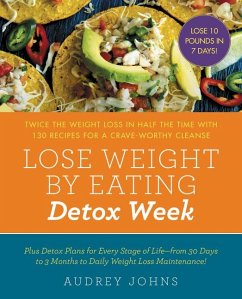 Lose Weight by Eating: Detox Week - Johns, Audrey