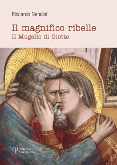 Cover Il magnifico ribelle. Il Mugello di Giotto