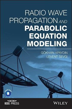 Radio Wave Propagation and Parabolic Equation Modeling - Apaydin, Gokhan; Sevgi, Levent