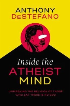 Inside the Atheist Mind - Destefano, Anthony