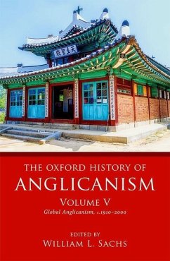 The Oxford History of Anglicanism, Volume V: Global Anglicanism, C. 1910-2000