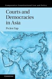 Courts and Democracies in Asia - Yap, Po Jen