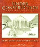 'Under Construction': From the First Ball to the Last Ball