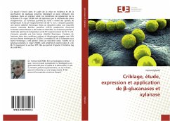 Criblage, étude, expression et application de ¿-glucanases et xylanase - Elgharbi, Fatma