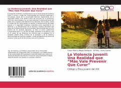La Violencia Juvenil: Una Realidad que ¿Más Vale Prevenir Que Curar¿ - Villegas Rodriguez, Carlos Alberto;Peña, Ali;Suarez, Audry