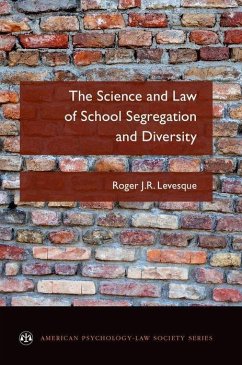 The Science and Law of School Segregation and Diversity - Levesque, Roger J R