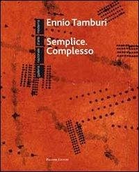 Semplice. Complesso - Tamburi, Ennio