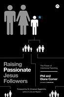 Raising Passionate Jesus Followers - Comer, Phil; Comer, Diane