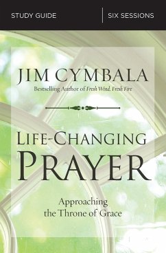 Life-Changing Prayer Study Guide - Cymbala, Jim