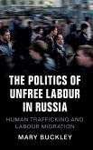 The Politics of Unfree Labour in Russia