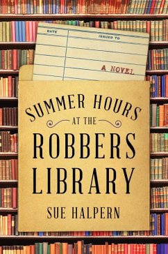 Summer Hours at the Robbers Library - Halpern, Sue