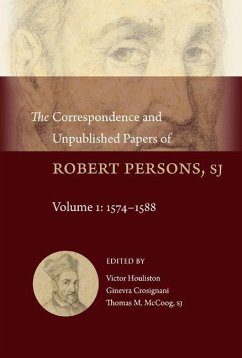 The Correspondence and Unpublished Papers of Robert Persons, Sj - Parsons, Robert