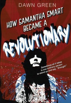 How Samantha Smart Became a Revolutionary - Green, Dawn