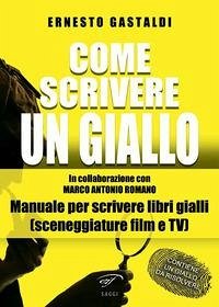 Cover Come scrivere un giallo. Manuale per scrivere libri gialli (sceneggiature film e TV)