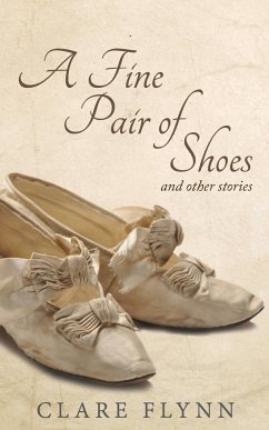 A Fine Pair of Shoes and Other Stories - Flynn, Clare