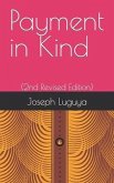 Payment in Kind: (2nd Revised Edition)