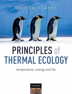 Principles of Thermal Ecology: Temperature, Energy and Life - Clarke, Andrew