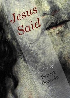 Jesus Said: Poems - Donnelly, Patrick