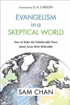 Evangelism in a Skeptical World - Chan, Sam