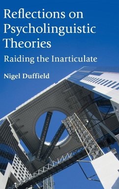 Reflections on Psycholinguistic Theories - Duffield, Nigel