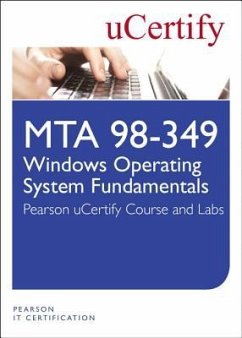 Mta 98-349: Windows Operating System Fundamentals Ucertify Course and Lab - Ucertify