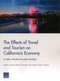 The Effects of Travel and Tourism on California's Economy: A Labor Market-Focused Analysis