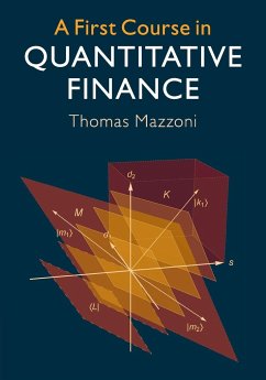 A First Course in Quantitative Finance - Mazzoni, Thomas (Ernst-Moritz-Arndt-Universitat Greifswald, Germany)