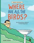 Where Are All the Birds?: The Extraordinary Mind of Dr Goh Keng Swee (eBook, ePUB)