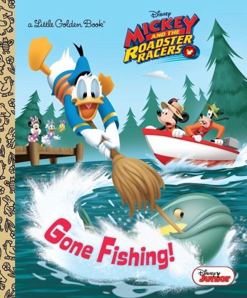 Gone Fishing! (Disney Junior: Mickey and the Roadster Racers) Gone Fishing! (Disney Junior: Mickey and the Roadster Racers)