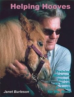 Helping Hooves: Training Miniature Horses as Guide Animals for the Blind - Burleson, Janet