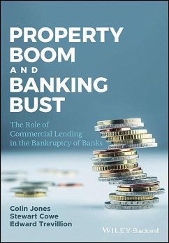 Property Boom and Banking Bust - Jones, Colin; Cowe, Stewart; Trevillion, Edward