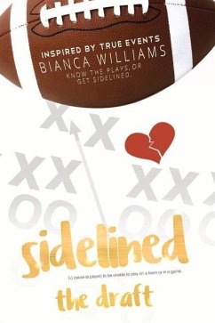 Sidelined: The Draft Volume 1 - Williams, Bianca
