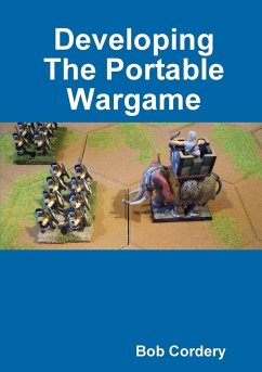 Developing The Portable Wargame - Cordery, Bob