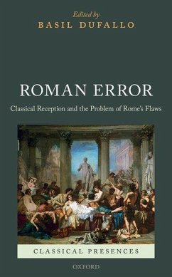 Roman Error: Classical Reception and the Problem of Rome's Flaws