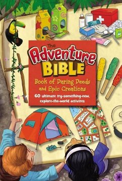 The Adventure Bible Book of Daring Deeds and Epic Creations - Zondervan