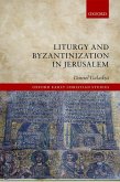 Liturgy and Byzantinization in Jerusalem