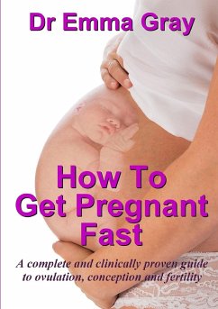 How to Get Pregnant Fast - Gray, Emma