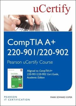 Comptia A+ 220-901 and 220-902 Cert Guide, Academic Edition Pearson Ucertify Course Student Access Card - Soper, Mark Edward