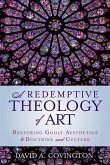 A Redemptive Theology of Art A Redemptive Theology of Art