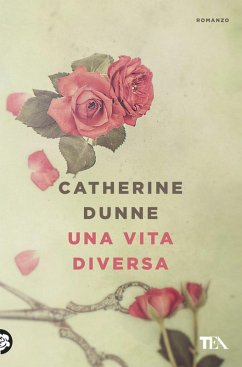 Una vita diversa - Dunne, Catherine Una vita diversa - Dunne, Catherine
