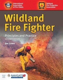 Wildland Fire Fighter: Principles and Practice: Principles and Practice - Lowe, Joseph D.; Pricher, Jeff